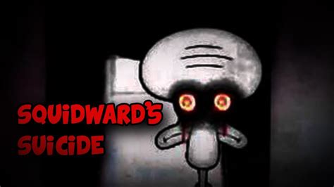 Squidwards Suicidescary Creepypasta Youtube