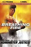 Breathing Fire - Película 1991 - Cine.com