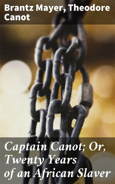Captain Canot Or Twenty Years Of An African Slaver Ebook Brantz