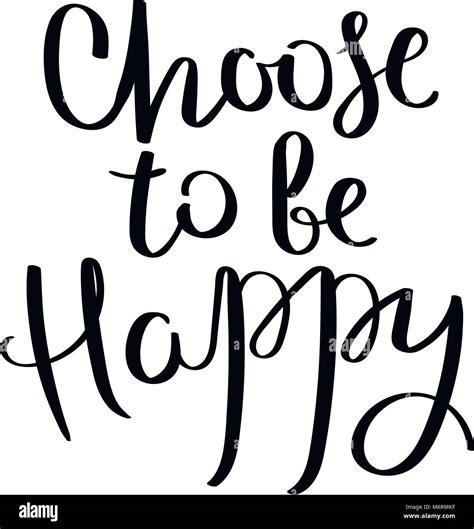 Choose To Be Happy Hand Written Calligraphy Quote Motivation For Life