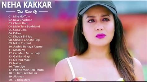 neha kakkar new hit songs 2019 best song of neha kakkar new bollywood song collection indian