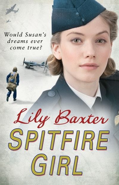 Spitfire Girl By Lily Baxter Penguin Books Australia