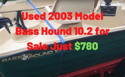 Bass Hound 102 For Sale Just 780 Best Fishing Boat