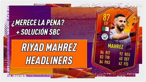 An 87 ovr headliners player item of manchester city winger riyad mahrez is the prize, and fifa players can get their hands on this card by completing a fresh lineup. FIFA 21: ¿Merece la pena Riyad Mahrez Headliners? + Solución del SBC