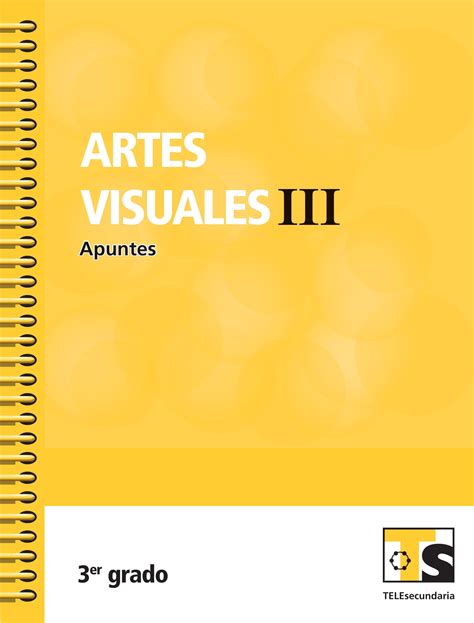 Cuadernillos De Artes Visuales Para Tercero De Secundaria