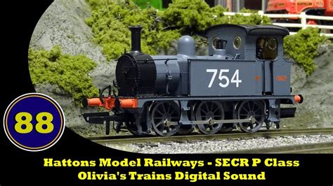 Hattons Model Railways Secr P Class Olivias Trains Digital Sound