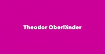 Theodor Oberländer - Spouse, Children, Birthday & More