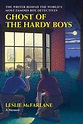 Ghost of the Hardy Boys: The Writer Behind the World’s Most Famous Boy ...