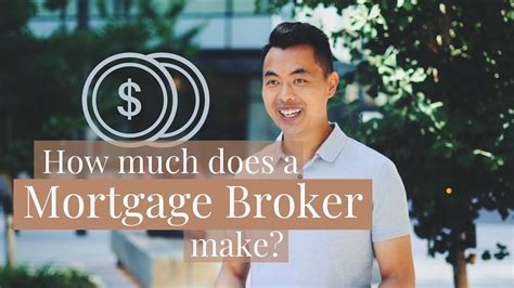 How Much Does A Mortgage Broker Make Youtube