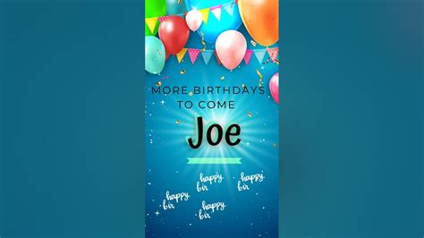 Happy Birthday Joe 🎂🎉🎉 Youtube