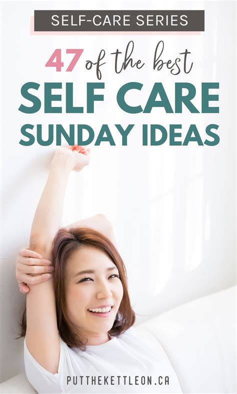 Take Care Of Yourself With The Best Self Care Sunday Ideas Self Care Activities Best Self