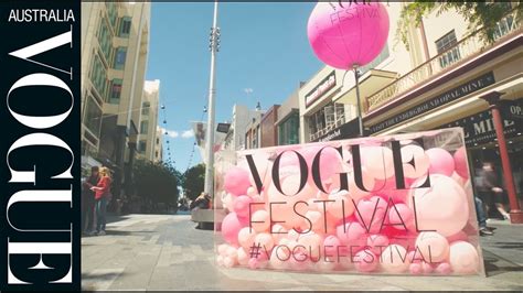 Why You Need To Be At Vogue Festival 2018 Vogue Australia Youtube