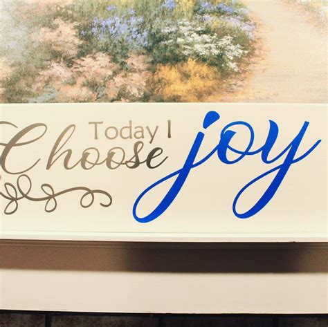 7x24 Today I Choose Joy Wooden Sign Choose Joy Joy Wooden Signs