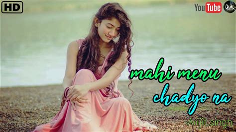 Ve Mahi Status Ve Maahi Whatsapp Status Mahi Menu Chadyo Na Arijit Singh Whatsapp Status Kesari