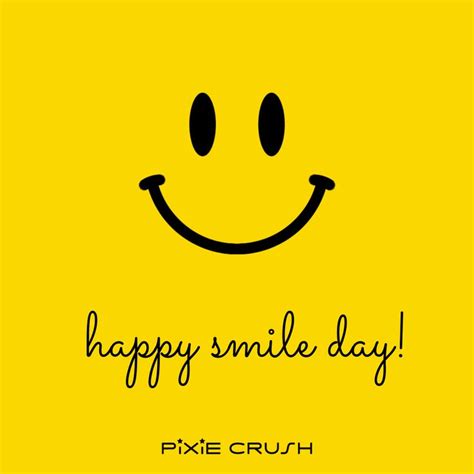 Today Is Happy Smile Day Today Is A Day Devoted To Spreading Love To Everyone Regardless Of