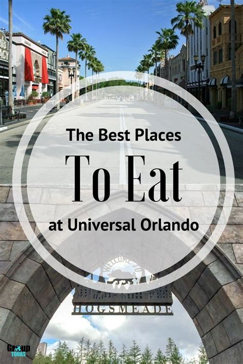 The Best Places to Eat At Universal Orlando | Group Tours | Universal