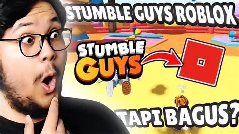 Aku Ketemu Stumble Guys Yang Bagus Di Roblox Youtube