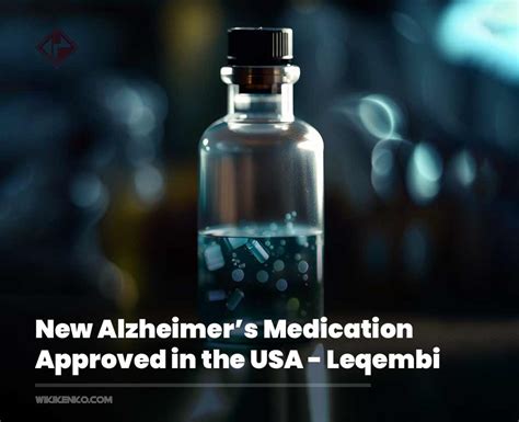 Leqembi Alzheimers Medication Approved In Usa Wikikenko