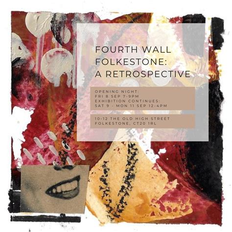 Fourth Wall Folkestone A Retrospective Exhibition At Fourth Wall