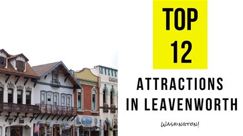 Top 12 Best Tourist Attractions In Leavenworth Washington Youtube