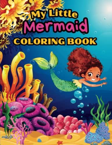 My Little Mermaid Coloring Book Explore The Ocean With These