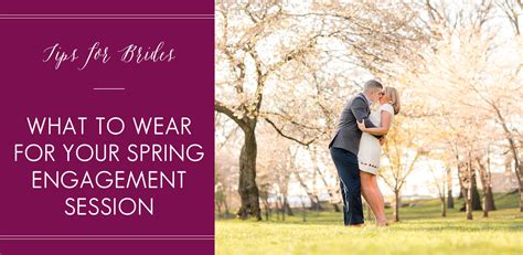What To Wear For Your Spring Engagement Session
