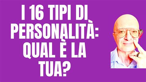 I 16 Tipi Di Personalità Qual è La Tua Youtube