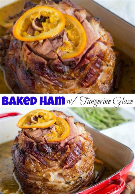 Baked Ham With A Tangerine Glaze A Delicious Oven Baked