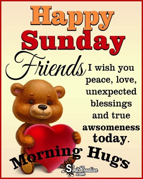 Happy Sunday Friends Morning Hugs