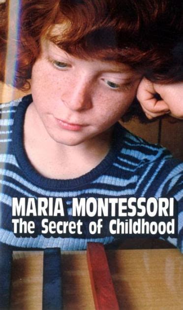 Secret Of Childhood By Maria Montessori Paperback Barnes And Noble®