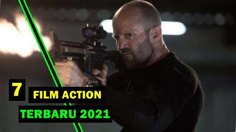 Daftar 7 Film Action Terbaru 2021 I Film Action Awal Tahun 2021 Youtube