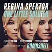 Regina Spektor, One Little Soldier (From Bombshell the Original Motion ...
