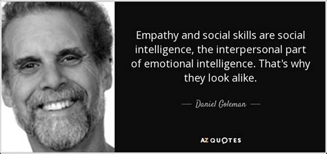 Daniel Goleman Quote Empathy And Social Skills Are Social Intelligence