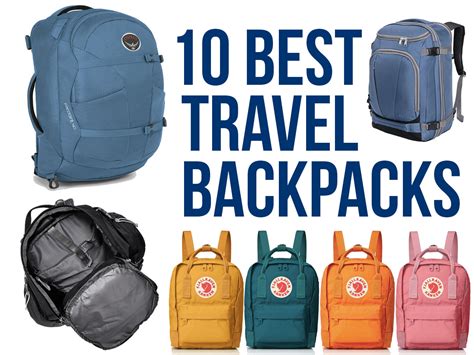 10 Best Travel Backpacks Best Carry On Travel Backpacks And Daypacks For