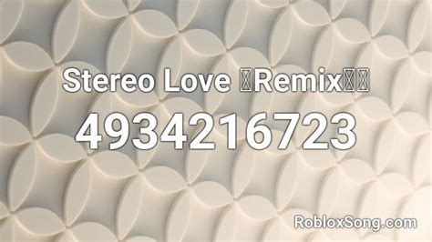 Stereo Love 【remix🌴】 Roblox Id Roblox Music Codes