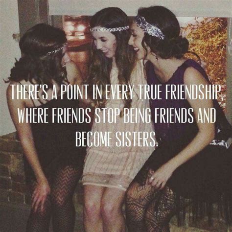 Ive Always Wanted A Sister Ap Friends Like Sisters Friends Like
