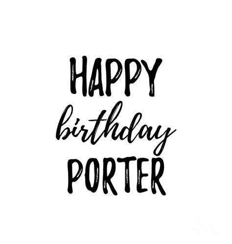 Happy Birthday Porter Digital Art By Funny T Ideas Fine Art America