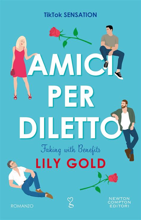 Amici Per Diletto Faking With Benefits EBook Di Lily Gold EPUB Libro Rakuten Kobo Italia