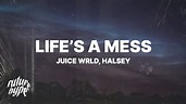 Juice WRLD - Life's A Mess (Lyrics) ft. Halsey - YouTube