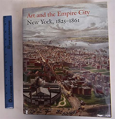 Art And The Empire City New York 1825 1861 By Voorsanger Catherine