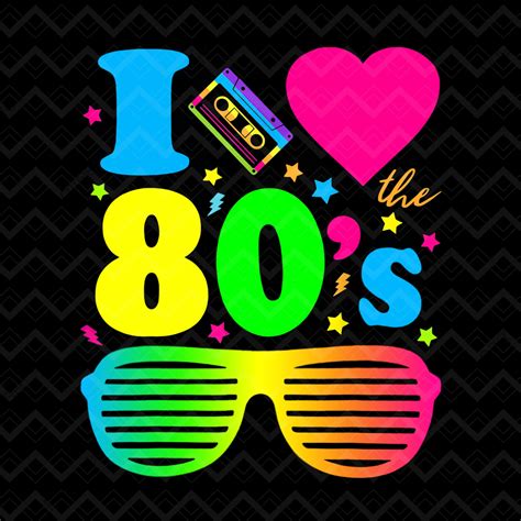 i love the 80s png 80 s png 80s retro 80s party birthday 1980 png 90 s retro 80 s love 80