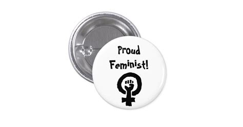 proud feminist pin zazzle
