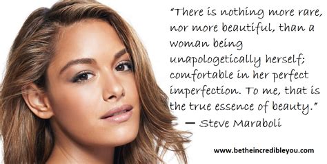 “there is nothing more rare nor more beautiful than a woman being unapologetically herself