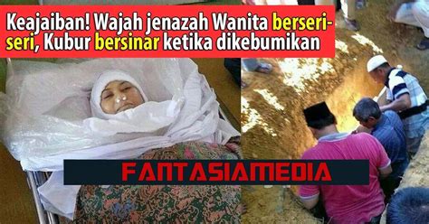 Gambar Kubur Jenazah Wanita Bercahaya Ketika Hendak Dikebumikan Fantasiamedia