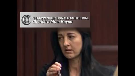 Donald Smith Trial 👩‍👦 Cherishs Mom Rayne 2018 Youtube