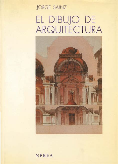 Pdf ‘el Dibujo De Arquitectura Teoría E Historia De Un Lenguaje
