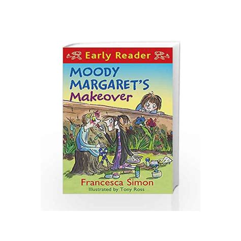 Step aside, banal schoolbooks about trips to the shop; Moody Margaret's Makeover: Book 20 (Horrid Henry Early ...