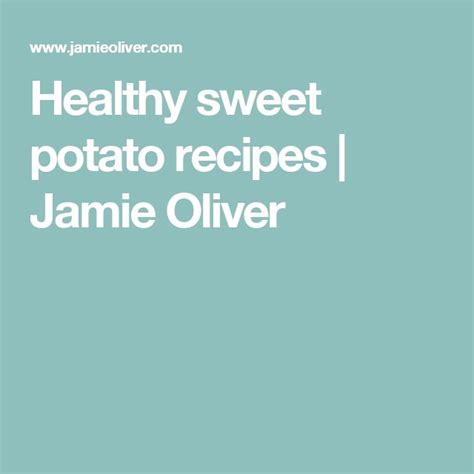 Why Are Sweet Potatoes Healthy Features Jamie Oliver Stuffed