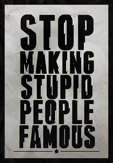 Can be reduced only by the spread of knowledge and the unification of the heterogeneous elements of humanity. Dealing With Stupid People Quotes. QuotesGram