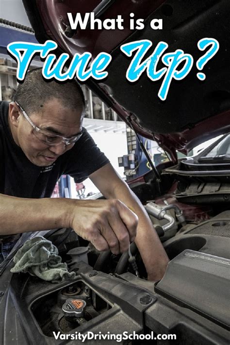 What Is A Car Tune Up Car Tune Up Tips Varsity Driving Academy